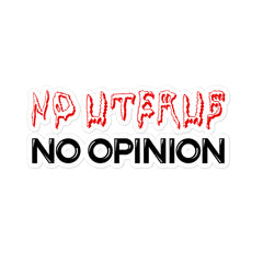 Stickers - No Uterus No Opinion