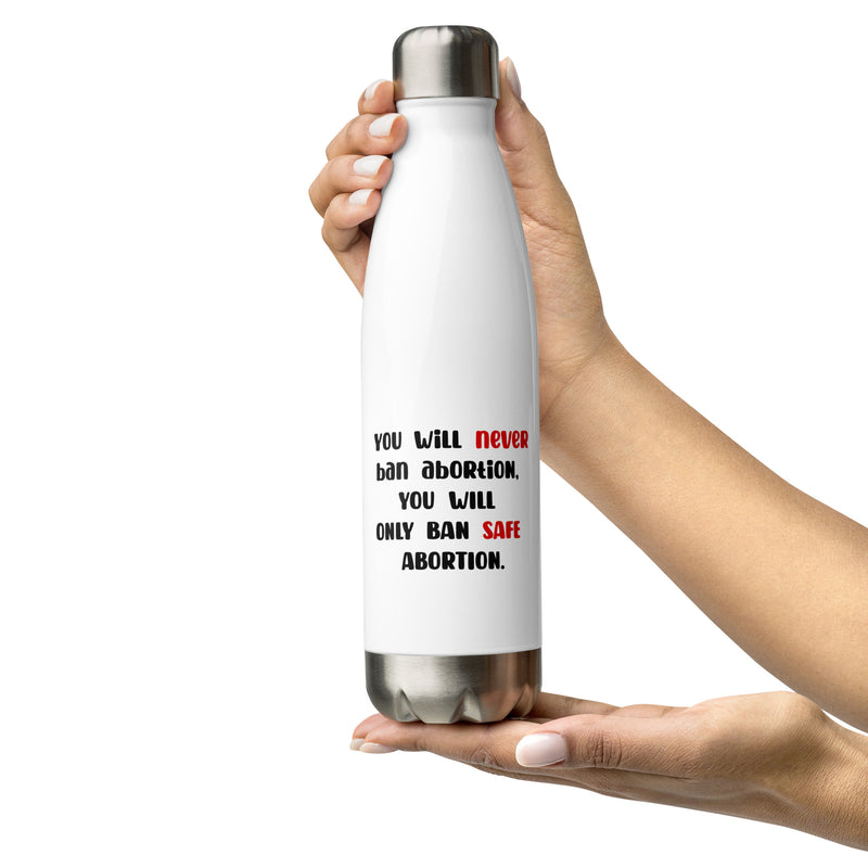 Stainless Steel Water Bottle - Never Ban Abortion